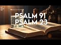 PSALM 91 And PSALM 23 (JANUARY 17) - The Two Most Powerful Prayers in the Bible!!