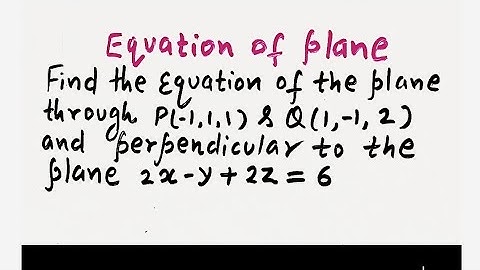 ~How to find the equation of a plane passing through two points and perpendicular to a given plane~