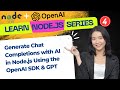 4-Generate Chat Completions with AI in Node.js Using the OpenAI SDK & GPT