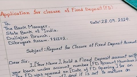 Application To The Bank Manager For Close Fixed Deposit ||FD Account Close Request How To Close FD