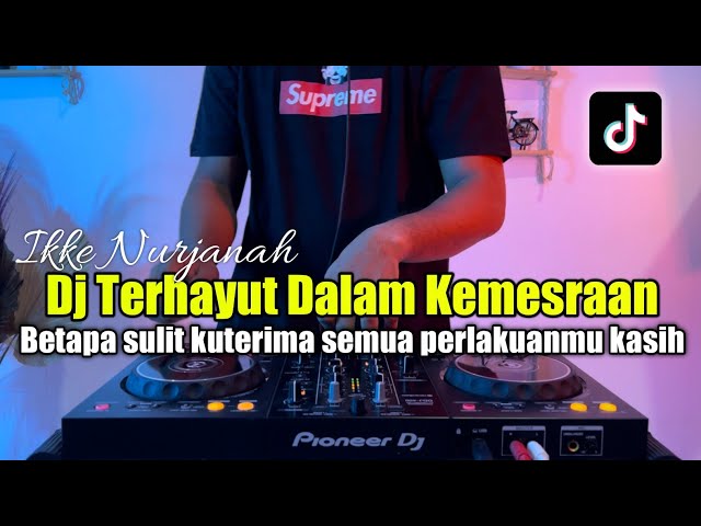 DJ BERTAPA SULIT KUTERIMA SEMUA PELAKUANMU KASIH - TERHAYUT DALAM KEMERAAN FULL BASS class=