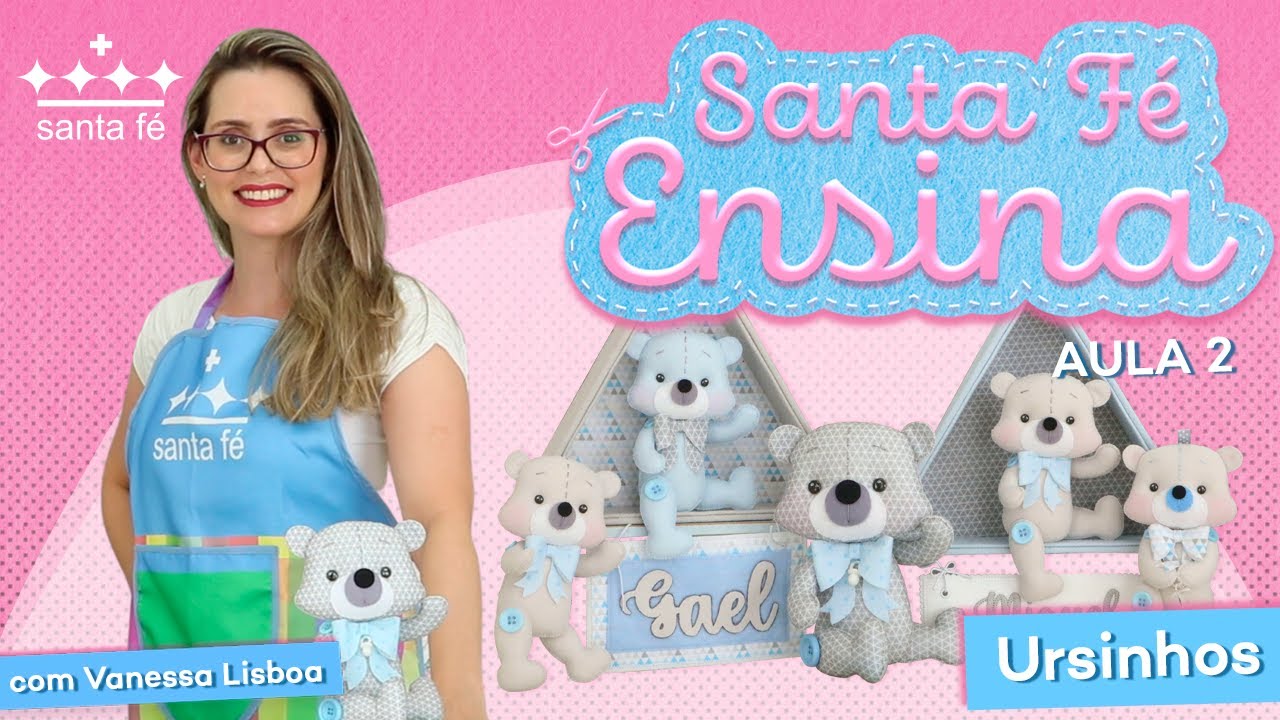 URSINHOS - PASSO A PASSO EM FELTRO - Santa Fé Ensina com Vanessa Lisboa
