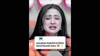Jawaban Gabriel Ini Bikin Dewi Perssik Haru 😭✨
