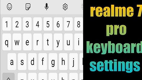 realme 7 pro keyboard settings | realme keyboard settings
