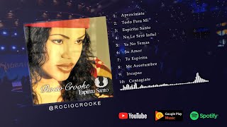 ROCIO CROOKE -  ESPÍRITU SANTO (ALBUM COMPLETO)