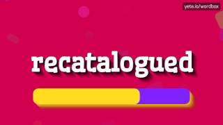RECATALOGUED - HOW TO PRONOUNCE IT? screenshot 2