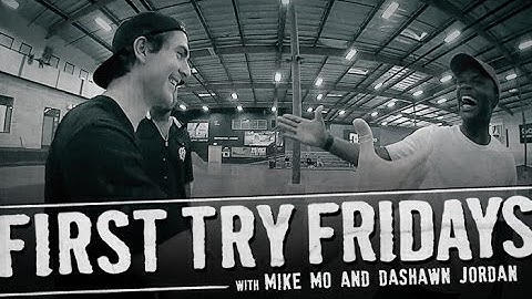 Mike Mo & Dashawn Jordan - First Try Friday
