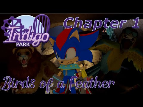 I AM MILDLY UNCOMFORTATBLE | Indigo Park Chapter 1 Gameplay (Birds of a Feather)