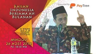 KH.YUSUF MANSUR | KAJIAN ISLAM BULANAN MASJID ISTIQLAL | 26 AGUSTUS 2018