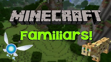 Minecraft Mod Showcase: Familiars Mod - Abilities, Buffs, and Fairies? (1.4.7)