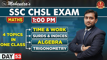 Time Work | Surds Indices | Algebra | Trigonometry | Maths | Prabal Mahendras | SSC CHSL | 1:00 pm