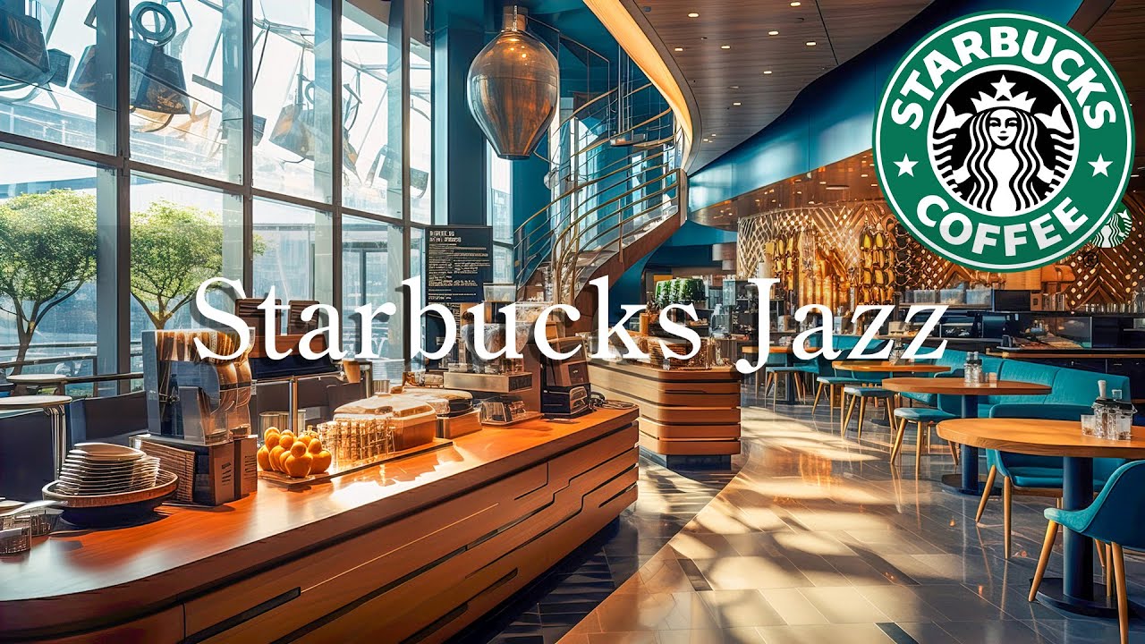 Starbucks Coffee Shop Music ☕ Relaxing Starbucks Jazz Music Starbucks