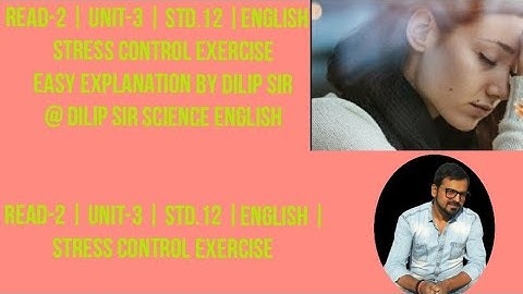 READ-2   STD -12th ENGLISH  UNIT-3  STRESS CONTROL EXERCISE