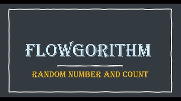 Flowgorithm - Random number and count
