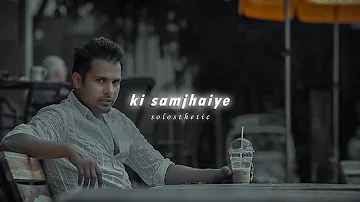 Ki Samjhaiye | Amrinder Gill | Slowed + Reverb | 𝐒𝐨𝐥𝐨𝐬𝐭𝐡𝐞𝐭𝐢𝐜