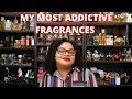 My Most ADDICTIVE Fragrances |Perfume Collections 2021