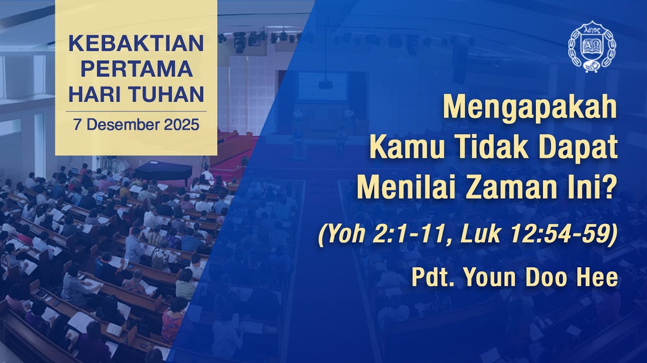 [GPBSI] Mengapakah Kamu Tidak Dapat Menilai Zaman Ini? - Pdt. Youn Doo Hee
