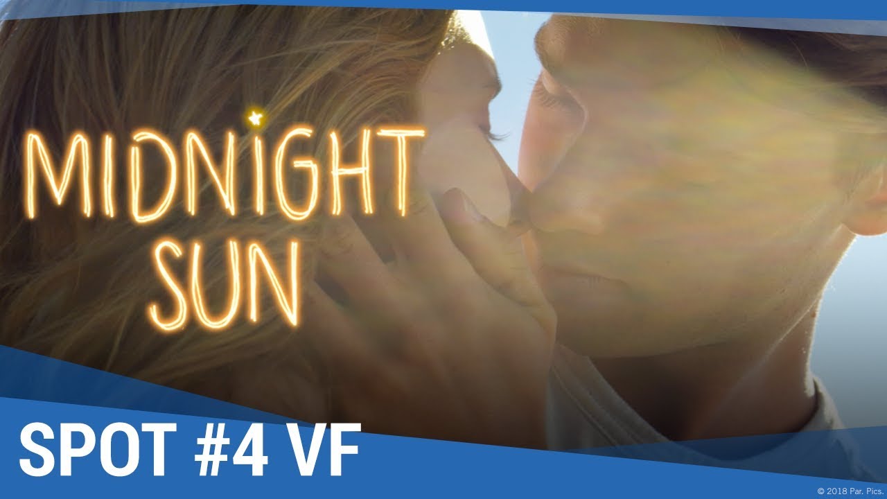 MIDNIGHT SUN - Spot "Lumière" VF [actuellement au cinéma] - YouTube