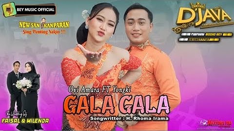 GALA GALA   OVI AMARA FT YONGKI || D