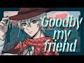 Goodby my friend【オリジナル曲】