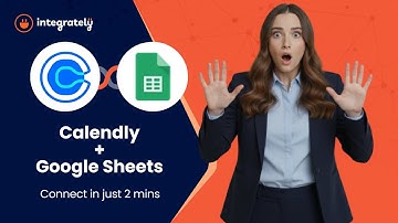Automatically Log Calendly Bookings in Google Sheets | Easy Setup