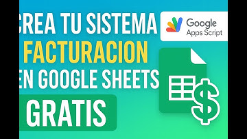 Sistema de Facturación 100% GRATIS | Google Sheets + Apps Script
