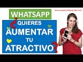 Cómo ser MAS ATRACTIVA por WHATSAPP | MENSAJES DE TEXTO para CONSEGUIR su ATENCIÓN