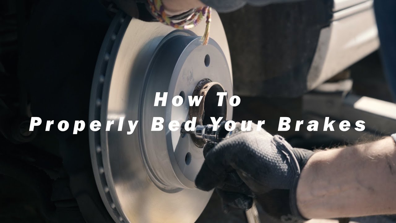 How To Properly Bed Your Brakes - YouTube