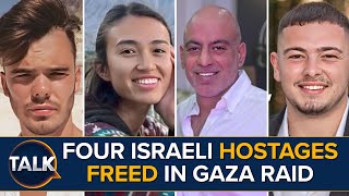 Four Israeli Hostages Freed After Gaza Raid