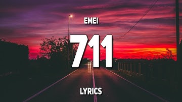 Emei - 711 (Lyrics)