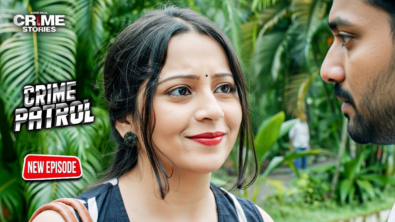 गर्लफ्रेंड और बॉयफ्रेंड की लड़ाई का फायदा दोस्त ने उठाया | Crime Patrol | New Episode | #2026