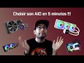 Comment choisir son AIO en 5 minutes !