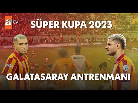 Galatasaray Antrenman Maçı | Süper Kupa 2023