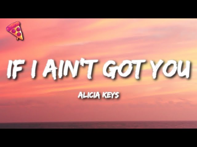 Alicia Keys - If I Ain't Got You class=
