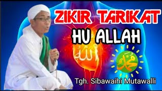 Zikir Tarikat Hu Allah ( Tgh Sibawaihi Mutawalli)