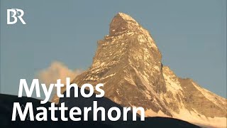 Matterhorn zwischen Mythos und Kommerz | BergaufBergab | Berge | BR