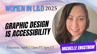 Graphic Design is Accessibility with Michelle Engstrom Wealth