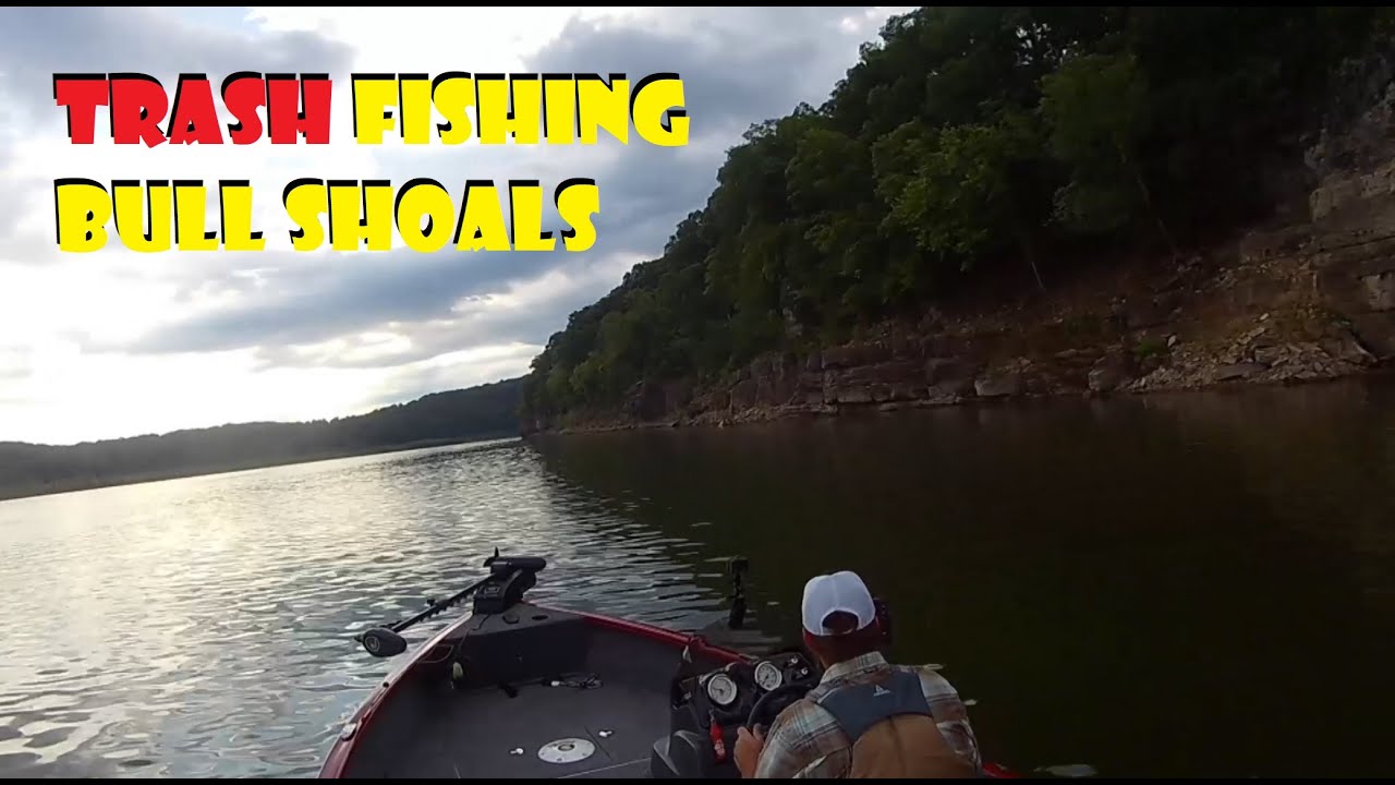 "TRASH" Fishing Bull Shoals Lake YouTube
