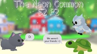 The Neon Common S2 P2 - Roblox Adopt Me