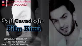 Aqil Cavadoglu - Film Kimi 2020 ( Audio ) Hami meni terk etdi