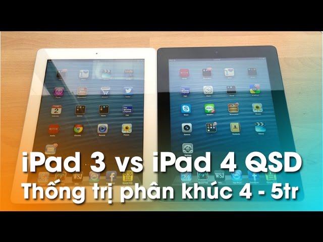 iPad 3 & iPad 4 Likenew - Thống trị phân khúc máy tính bảng tầm giá 4 - 5tr