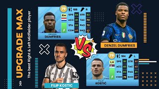 UPGRADE MAX DUMFRIES vs UPGRADE MAX KOSTIC - THE BEST RIGHT & LEFT MIDFILEDER IN DREAM LEAGUE SOCCER
