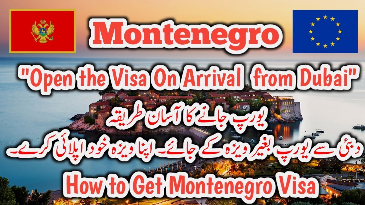 Montenegro Will Opening Visa On Arrival At UAE Work Residency UAE Montenegro Will Opening Visa On Arrival At UAE Work Residency UAE