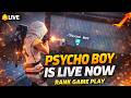 PSYCHO BOY  IS LIVE NOW [ FREE FIRE LIVE STREAM | RANK PUSH CUSTOM