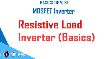 Module2_Vid6_Resistive Load Inverter Basics