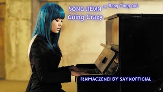 ►POLSKIE NAPISY◄ Song Jieun ft. Bang - Going Crazy