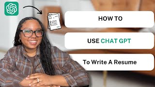HOW TO Use CHAT GPT To Write A Resume (Step BY Step) | Tailor Your Resume