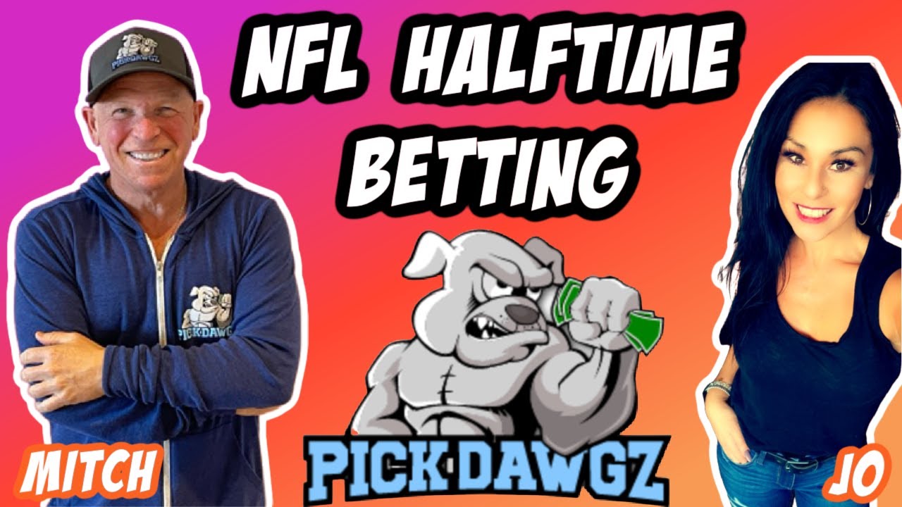Early NFL Halftime Betting Week 17 1/2/22 PickDawgz YouTube