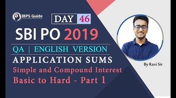 SBI PO 2019 - Simple and Compound Interest Basic to Hard - Part 1 - Application Sums | QA | Day - 46