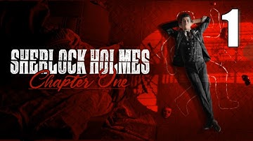 Sherlock Holmes: Chapter One [01] Let